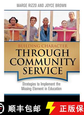 预订 Building Character Through Community Service : Strategies to Implement the Missing Element in Ed... [9781578863662]