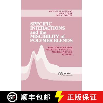 【3-4周达】Specific Interactions and the Miscibility of Polymer Blends: Practical Guides For Predicti... [9780367401511]