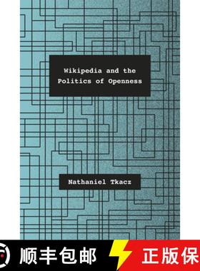 【3-4周达】Wikipedia and the Politics of Openness [9780226192277]