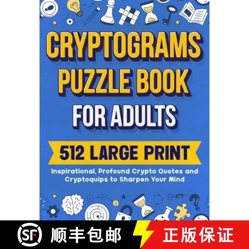【3-4周达】Cryptograms Puzzle Book For Adults: 512 Large Print Inspirational, Profound Crypto Quotes ... [9781990085437]