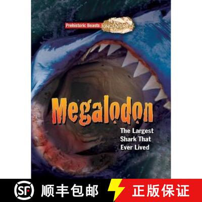 【3-4周达】Megaladon: Prehistoric Beasts Uncovered - The Largest Shark That Ever Lived [9781911341772]