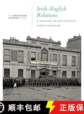 【3-4周达】Irish-English Relations: A History in Documents: (From the Broadview Sources Series) [9781554815708]