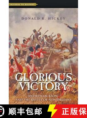 【3-4周达】Glorious Victory – Andrew Jackson and the Battle of New Orleans [9781421417035]