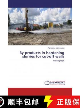 预订 By-products in hardening slurries for cut-off walls [9786137334508]