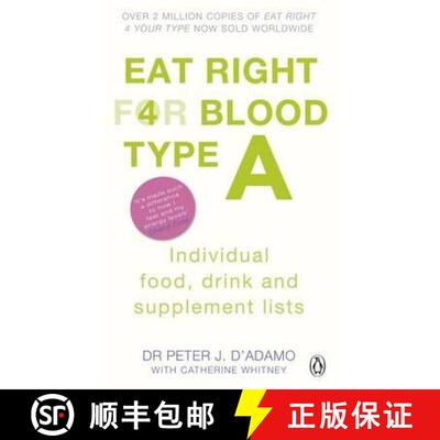 【3-4周达】Eat Right for Blood Type A : Maximise your health with individual food, drink and suppleme... [9780241954379]