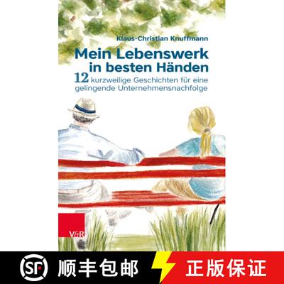 【3-4周达】精装 Mein Lebenswerk in besten Handen: 12 kurzweilige Geschichten fur eine gelingende Unte... [9783525450185]