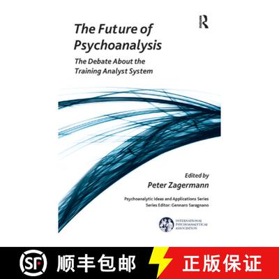 【3-4周达】精装 The Future of Psychoanalysis: The Debate about the Training Analyst System [9780367327965]