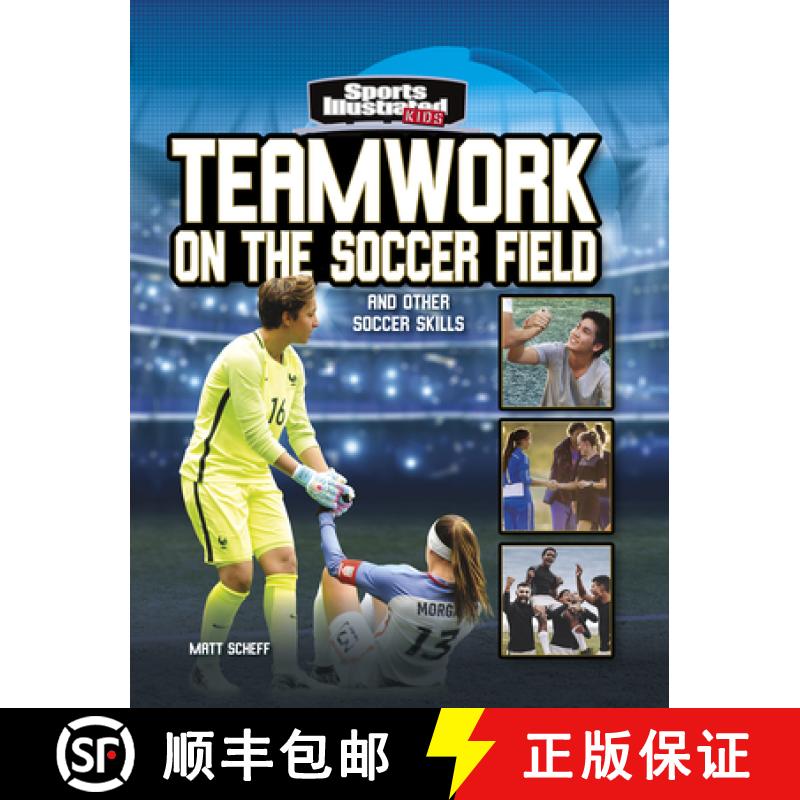 预订 Teamwork on the Soccer Field: And Other Soccer Skills [9781663906793]