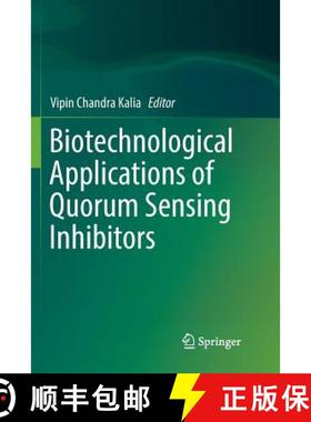 【3-4周达】Biotechnological Applications of Quorum Sensing Inhibitors [9789811343025]