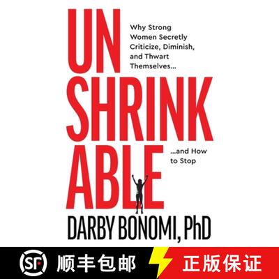 【3-4周达】Unshrinkable: Why Strong Women Secretly Criticize, Diminish, and Thwart Themselves...and H... [9781967509102]