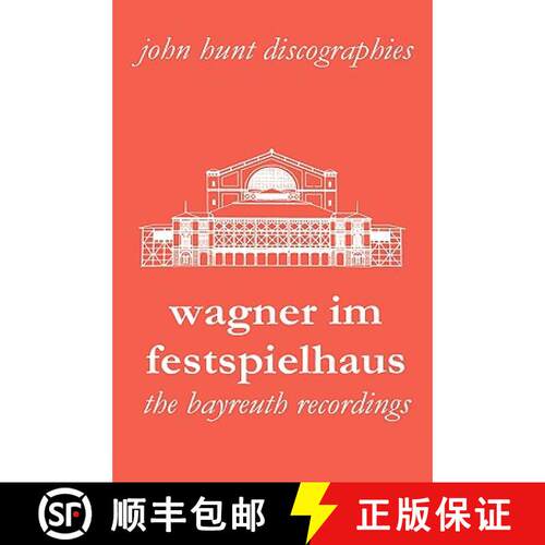 【3-4周达】Wagner Im Festspielhaus. Discography of the Bayreuth Festival. [2006]. [9781901395204]