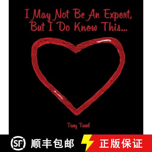 【3-4周达】I May Not Be An Expert, But I Do Know This... [9781734431414]