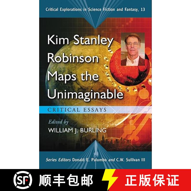 【2-3周达】Kim Stanley Robinson Maps the Unimaginable : Critical Essays [9780786433698]