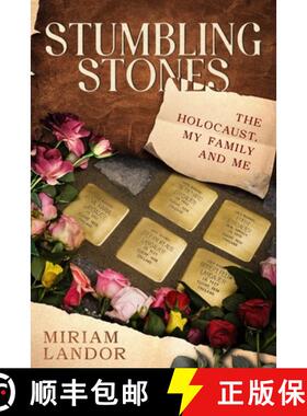 预订 Stumbling Stones: The Holocaust, My Family and Me [9781068318719]