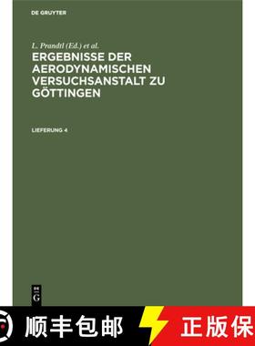 【3-4周达】Ergebnisse Der Aerodynamischen Versuchsanstalt Zu Goettingen. Lfg. 4 [9783486764390]