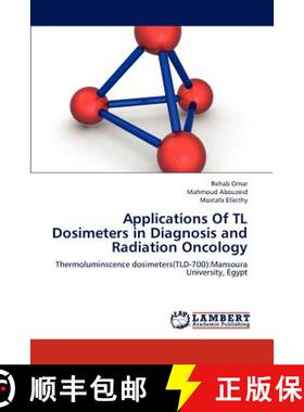 预订 Applications Of TL Dosimeters in Diagnosis and Radiation Oncology [9783844359817]