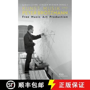 Production und Free Music Brötzmann Musik Peter 9783422990654 预订 Art Kunst