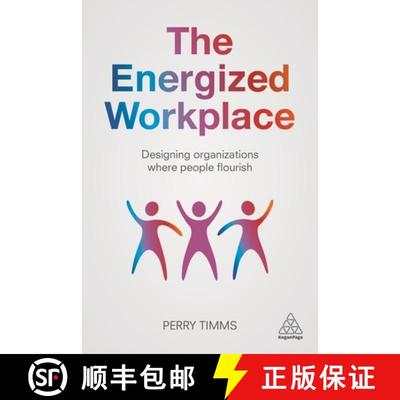 【3-4周达】The Energized Workplace: Designing Organizations Where People Flourish [9781789661071]