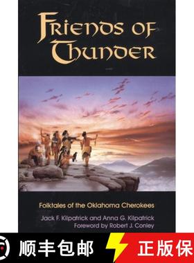 【3-4周达】Friends of Thunder: Folktales of the Oklahoma Cherokees [9780806127224]