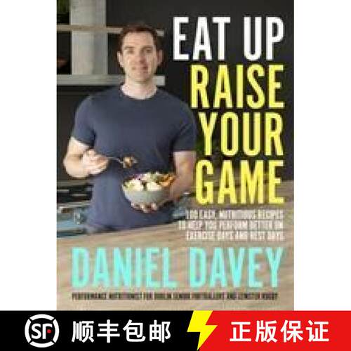 【3-4周达】Eat Up, Raise Your Game: 100 easy, nutritious recipes to help you perform better on exerci... [9780717184385]
