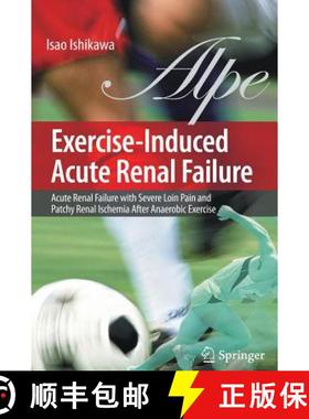 【3-4周达】Exercise-Induced Acute Renal Failure: Acute Renal Failure with Severe Loin Pain and Patchy... [9784431694830]