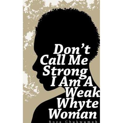 【4周达】Don't Call Me Strong I Am A Weak Whyte Woman [9781787195950]