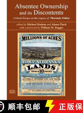 预订 Absentee Ownership and its Discontents: Critical Essays on the Legacy of Thorstein Veblen [9783981484274]