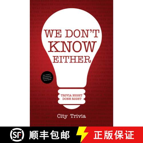 【3-4周达】We Don't Know Either: Trivia Night Done Right (Trivia Book, Questions for Adults, Trivia N... [9781633538429]
