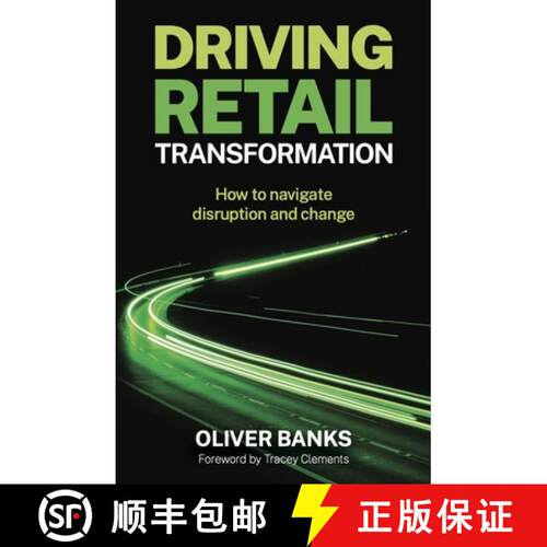 【3-4周达】精装 Driving Retail Transformation : How to navigate disruption and change [9781788605809]