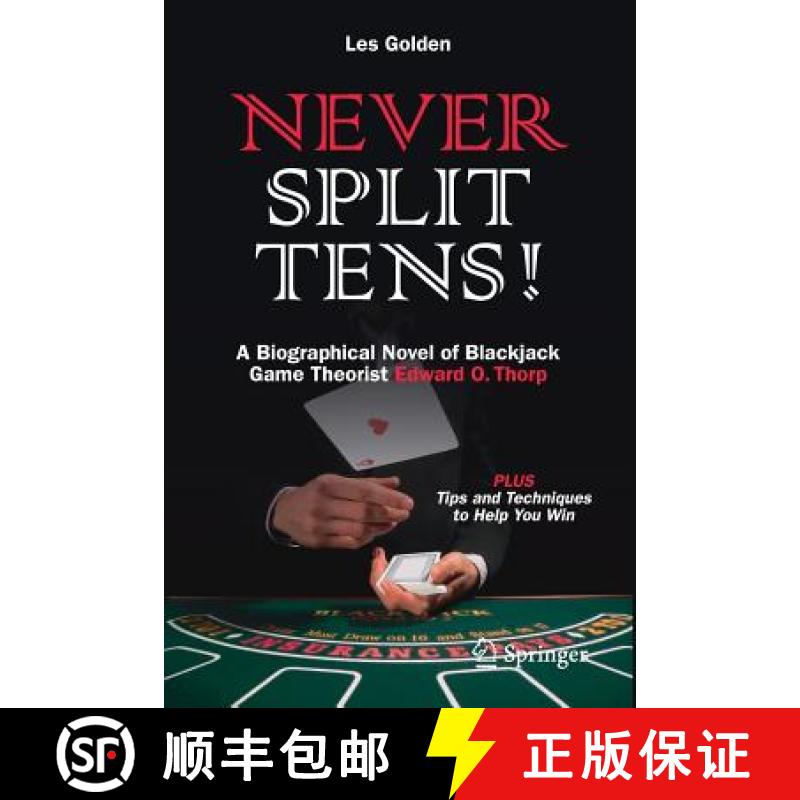 【3-4周达】Never Split Tens! : A Biographical Novel of Blackjack Game Theorist Edward O. Thorp PLUS T... [9783319634852]