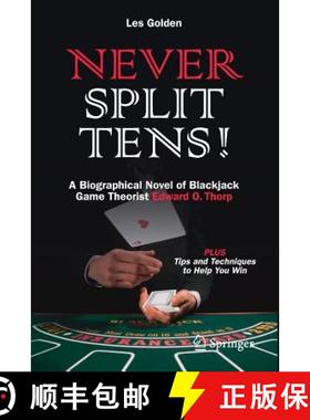 【3-4周达】Never Split Tens! : A Biographical Novel of Blackjack Game Theorist Edward O. Thorp PLUS T... [9783319634852]
