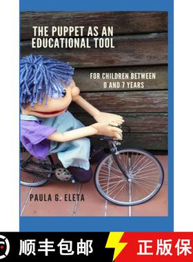 【3-4周达】The Puppet As An Educational Value Tool: Early childhood education and care (ECEC) service... [9788835423676]