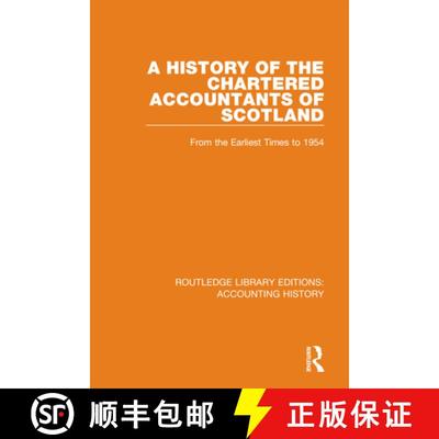 【3-4周达】A History of the Chartered Accountants of Scotland : From the Earliest Times to 1954 [9780367511883]