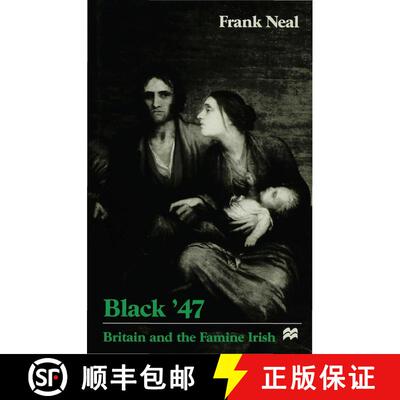 【3-4周达】Black '47: Britain and the Famine Irish [9780333665954]