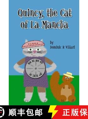 【3-4周达】Quincy, The Cat of La Mancha: Don Quixote for Kids [9780981494043]