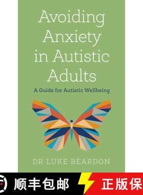 【3-4周达】Avoiding Anxiety in Autistic Adults: A Guide for Autistic Wellbeing [9781529394740]