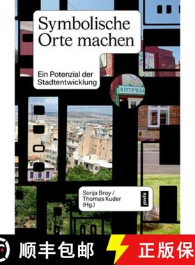 预订 Symbolische Orte Machen: Ein Potenzial Der Stadtentwicklung [9783986120399]