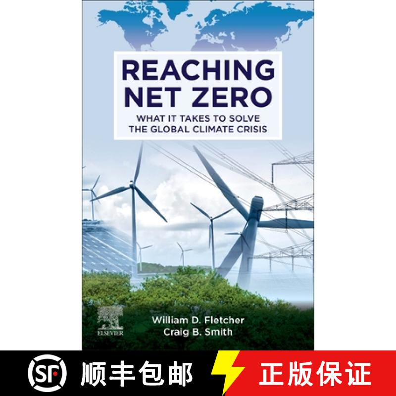 【3-4周达】Reaching Net Zero: What It Takes to Solve the Global Climate Crisis [9780128233665]