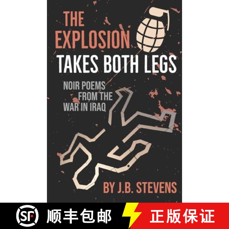 【3-4周达】The Explosion Takes Both Legs: Noir Poems from the War in Iraq [9781953665201]