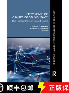 预订 Fifty Years of Causes of Delinquency, Volume 25: The Criminology of Travis Hirschi [9780367529406]
