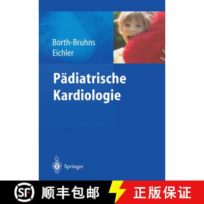 【3-4周达】Pädiatrische Kardiologie [9783540406167]