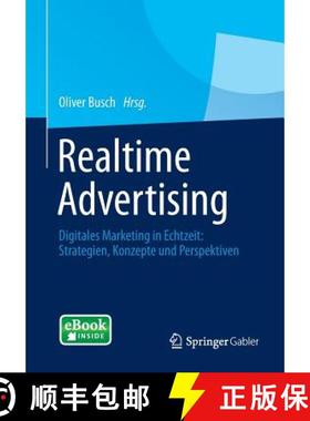 【3-4周达】Realtime Advertising : Digitales Marketing in Echtzeit: Strategien, Konzepte und Perspektiven [9783658053574]