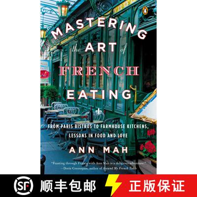 【3-4周达】Mastering the Art of French Eating: From Paris Bistros to Farmhouse Kitchens, Lessons in F... [9780143125921]