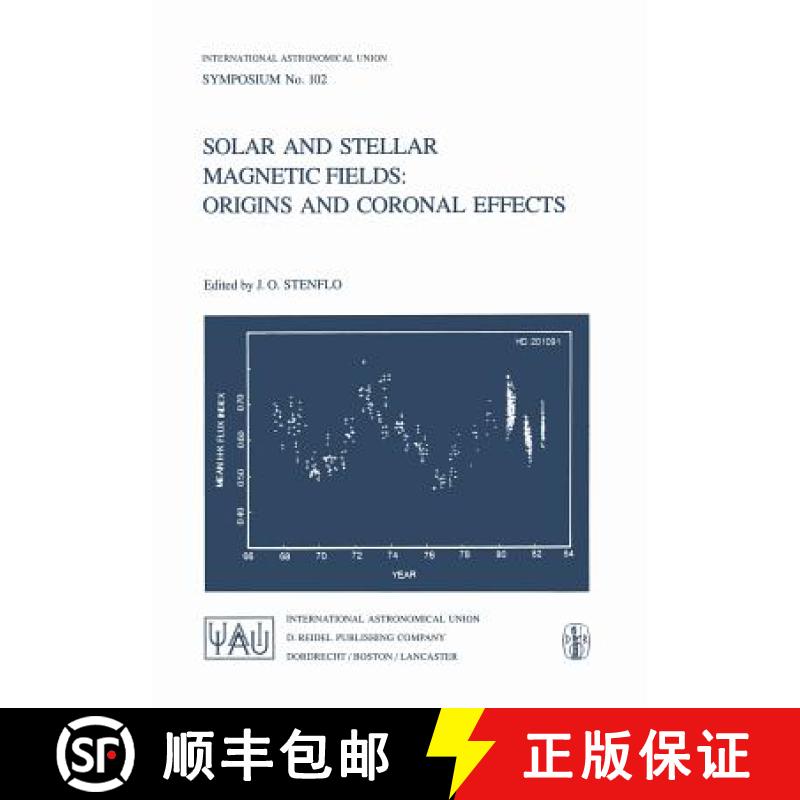 【3-4周达】Solar and Stellar Magnetic Fields: Origins and Coronal Effects [9789027716217]
