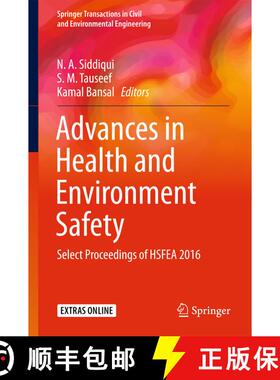 【3-4周达】Advances in Health and Environment Safety: Select Proceedings of HSFEA 2016 (1st ed. 2018)... [9789811071218]