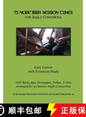 【3-4周达】75 More Irish Session Tunes for Anglo Concertina [9780997074871]