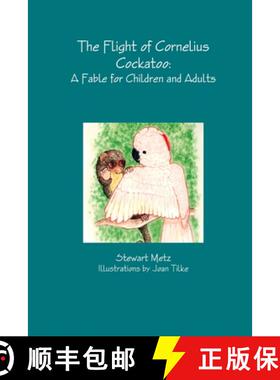 【3-4周达】The Flight of Cornelius Cockatoo [9780557600366]