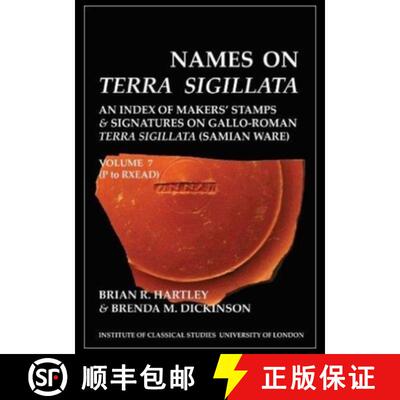 【3-4周达】Names on Terra Sigillata. Volume 7 P to Rxead (Bics Supplement 102.7): Volume 102 [9781905670338]