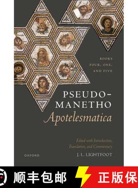 【3-4周达】Pseudo-Manetho, Apotelesmatica: Books Four, One, and Five [9780192868473]