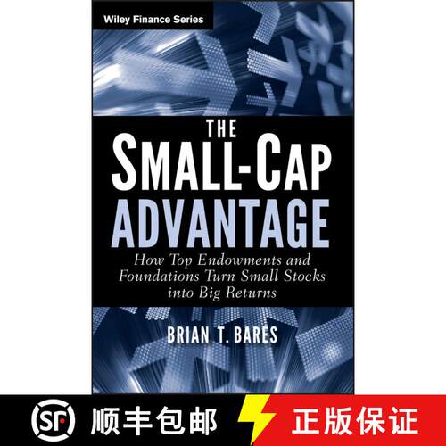 【3-4周达】精装 The Small-Cap Advantage: How Top Endowments And Foundations Turn Small Stocks Into Bi... [9780470615768]
